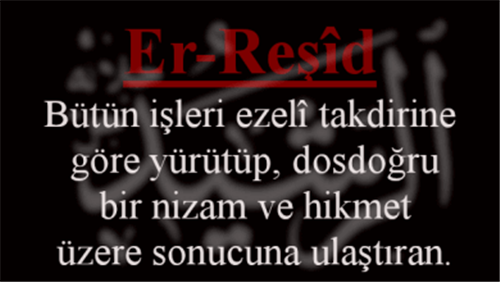 ER-REŞİD İsmini Anlamı ve Zikretmenin Faydası
