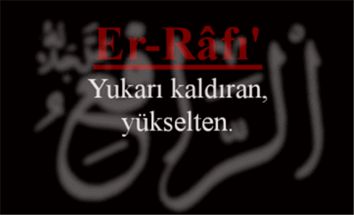 ER RÂFİ’ İsmini Zikretmenin Faydası