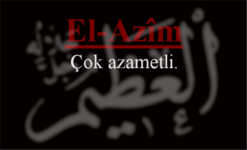 EL-AZİM İsmini Zikretmenin Faydası
