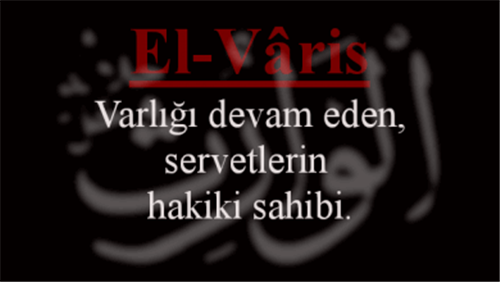 EL-VARİS İsminin Anlamı ve Zikretmenin Faydası