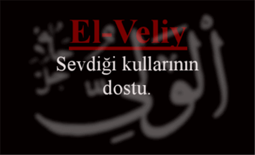 EL-VELİYY İsmini Zikretmenin Faydası