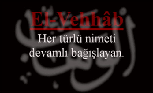 EL-VEHHÂB İsmini Zikretmenin Faydası