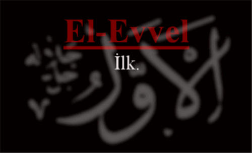 EL-EVVEL İsminin Anlamı ve Zikretmenin Faydası