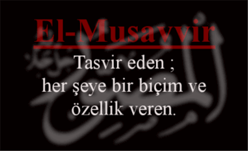 EL-MUSAVVİR İsmini Zikretmenin Faydası
