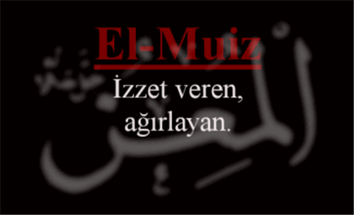 EL-MUİZZ İsmini Zikretmenin Faydaları