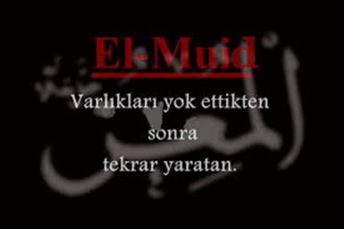 EL-MUÎD İsmini Zikretmenin Faydası