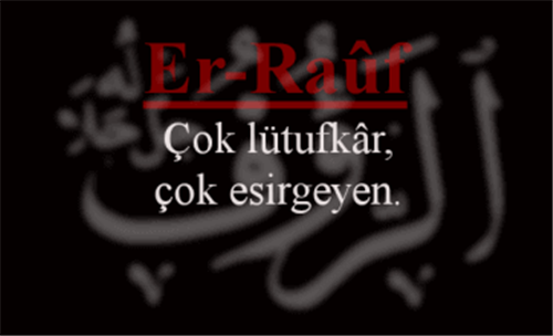 EL-RAUF İsminin Anlamı ve Zikretmenin Faydası