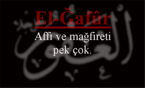 EL-GÂFÛR İsmini Zikretmenin Faydası