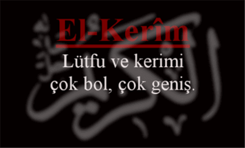 EL-KERÎM İsmini Zikretmenin Faydası